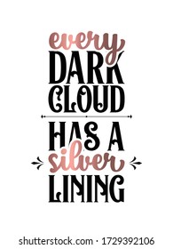 Corona Virus Quote For Poster, T Shirt And Tote Bag. Every Dark Cloud Has A Silvering Lining.