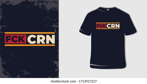 Diseño del pantalones Corona Virus T.  Vector de diseño de afiches de citas de enfermedades del virus Corona.  FCKCRN