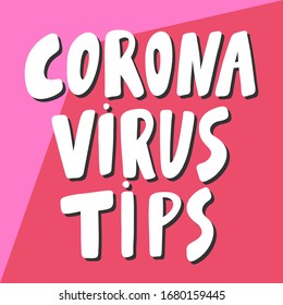 Corona virus tips. Sticker for social media content. Vector hand drawn illustration design. Bubble pop art comic style poster, t shirt print, post card, video blog cover