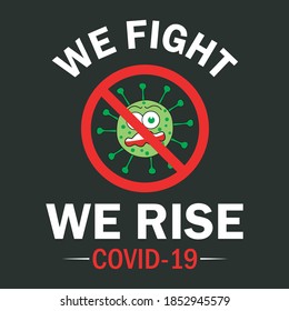 Corona Virus - We fight we rise covid-19 t-shirt. vector design