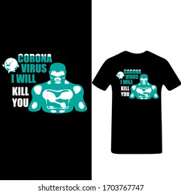Corona Virus I Will kill You-Corona Virus T-shirt Vector.