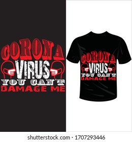 corona virus you can't damage me-2019-2020 corona-virus t-shirt. Stay protected from 2019 Pestilence Novel Corona Virus T-shirt 2019 Novel corona virus t-shirt for man,women and children.
