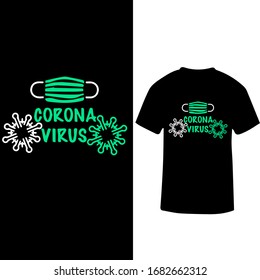 Corona Virus-Corona Virus T shirt Design Template Vector.