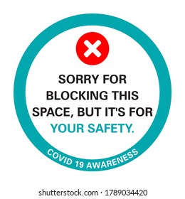 Corona Viurs COVID-19 Safety signage - Sorry for blocking this space, suitable for print