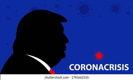 Coronacrisis. Coronavirus crisis of 2020. Covid-19 pandemic is affecting the global economy. Silhouette 45 of the president of the USA. Editorial with copyspace.