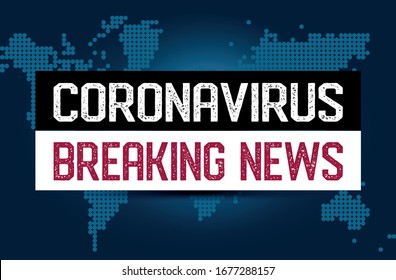 coronavirus (2019-ncov) breaking news -  Awareness lettering phrase. Coronavirus in China. Novel coronavirus (2019-nCoV). Concept of coronavirus quarantine.