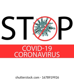 Coronavirus 2019-nCov. Concept resposible for asian flu outbreak. Stop symbol. Influenza pandemic. Virus or bacterium. Flat style. Banner and poster concept. Pneumonia quarantine therapy. COVID-19