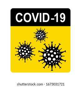 Coronavirus, 2019-nCoV, COVID-19, Bacteria, Text box yellow and black color, isolated, vector illustration