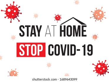 Coronavirus (2019-ncov). Dangerous virus vector illustration with the text: "Stay at home, stop covid-19". Protect from epidemic. Chinese pathogen.