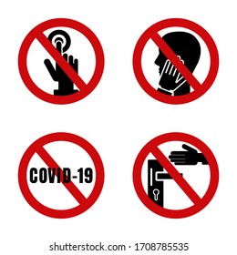 Coronavirus, 2019-nCoV. Stop Prohibition red sign. Forbidden icon with  no Coronavirus. Don't touch Face, Doorhandle, Door Dell. Dangerous vector symbol
