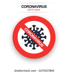 Coronavirus 2019-nCoV stop symbol, sticker. Corona virus icon, sign. Bacteria, cell. Dangerous Coronavirus Cell in China, Wuhan. China pathogen respiratory infection. Vector illustration. EPS 10
