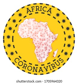 Coronavirus in Africa sign. Round badge with shape of Africa. Yellow continent lock down emblem with title and virus signs. Vector illustration.