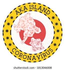 Coronavirus in Aka Island sign. Round badge with the shape of Aka Island. Yellow lockdown emblem with title and virus signs. Vector illustration.