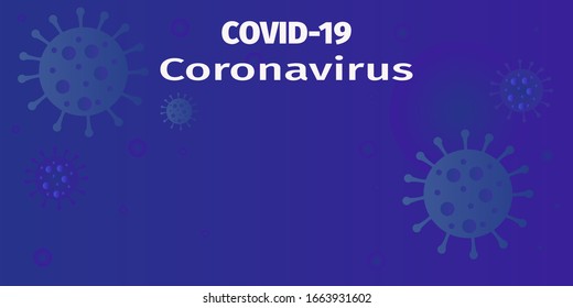 Coronavirus background. Global epidemic of COVID-19. Vector illustration for banner, poster, informational flyer.