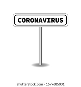 Coronavirus - señalización de carretera de precaución. Detenga la propagación del virus. Advertencia sobre el brote de Coronavirus. Peligro COVID-19 y brote de enfermedades de riesgo para la salud pública. Pandemia. Ilustración vectorial.