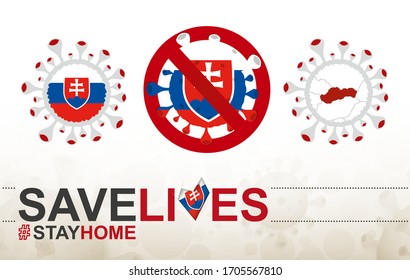 Celda Coronavirus con bandera y mapa de Eslovaquia. Alto al cartel COVID-19, lema salvar vidas, quédense en casa con la bandera de Eslovaquia en el fondo abstracto de bacterias médicas.
