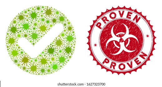 Coronavirus collage accept icon and round corroded stamp seal with Proven text. Mosaic vector is created with accept icon and with randomized bacteria items. Proven stamp seal uses biohazard style,