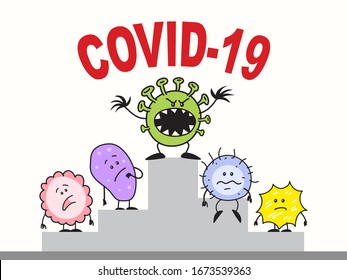 Coronavirus concept. Covid-19 cartoon character dominates others viruses on winner podium.