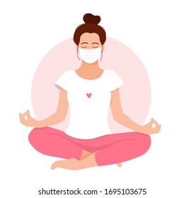 Coronavirus concept. Girl meditates. Love yourself. Keep calm. Stay home. Take care of yourself. Meditating girl with face mask. Relax. Mental health. Meditation. Healthcare. Vector illustration.