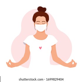 Coronavirus concept. Girl meditates. Love yourself. Keep calm. Stay home. Take care of yourself. Meditating girl with face mask. Relax. Mental health. Meditation. Healthcare. Vector illustration.