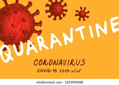 Coronavirus, COVID-19, 2019-nCoV. Quarantine. Hand lettering. Pandemic coronavirus titles for healthcare and medicine poster concept. Hand Drawn vector illustration.