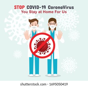 Coronavirus Covid-19, Doctors medical team , I stay at work for you, you stay at home for us