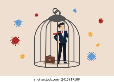 Coronavirus COVID-19 lockdown impact business, self quarantine in Coronavirus crisis concept, sad businessman depress standing in cage with virus pathogen.