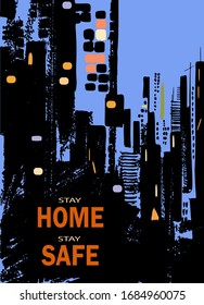 Coronavirus, covid-19, prevention campaign. The metropolis stay at home. Lettering: Stay Home. Stay Safe. Editable vector illustration. Comic style.