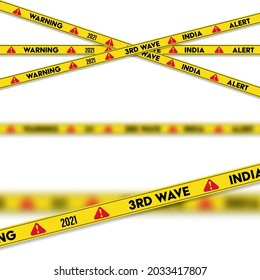 Coronavirus and Covid-19 and quarantine 3rd wave Warning stripes india. Danger zone. Isolated on transparent background. Vector illustration.
