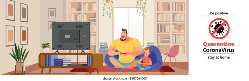 Coronavirus Covid-19, quarantine motivational poster. Cheerful father and son playing video game in cozy home during coronavirus crisis. Be positive and stay home quote cartoon vector illustration.