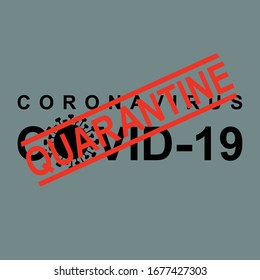 Coronavirus COVID-19. Quarantine. Red stamp warning inscription biological hazard risk logo symbol. Vector information template.
