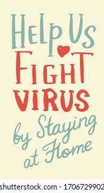 Coronavirus COVID-19 slogan. Help us. Fight virus. Stay home. Calligraphic quote. Motivational phrases. Social protection. Quarantine Warning Sign for logo, badge, background or banner.