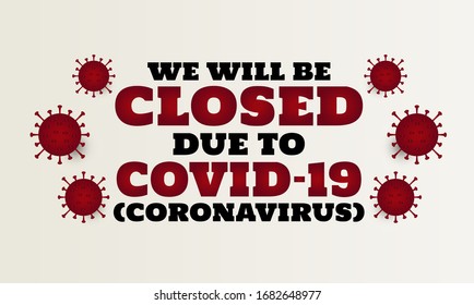 Coronavirus, covid-19, we will be closed card or background. vector illustration.