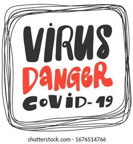Coronavirus danger covid-19. Sticker for social media content. Vector hand drawn illustration design. Bubble pop art comic style poster, t shirt print, post card, video blog cover