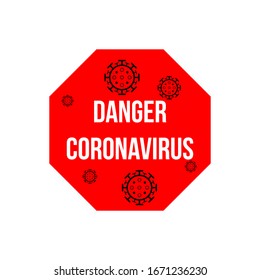 Coronavirus danger sign. 2019-NCOV or COVID-19 biohazard symbol. Vector illustration isolated on a white background