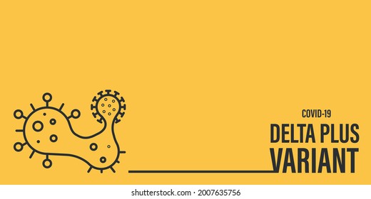 Coronavirus delta plus variant background. Yellow background.
