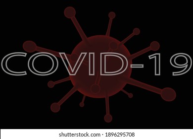 Coronavirus disease named COVID-19, dangerous virus