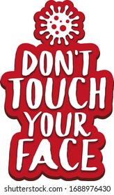 Coronavirus Do not touch your face