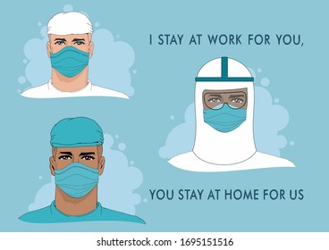 Coronavirus. Doctor. Dangerous virus. Inscription "i stay at work for you, you stay at home for us". Protect from epidemic. Chinese pathogen. Wuhan virus. Vector illustration. Infographic.