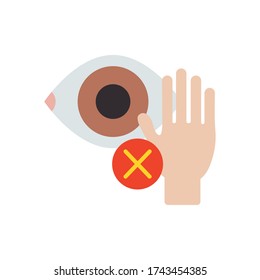 Coronavirus Dont Touch Eyes Concept, Hand And Eye With Cross Symbol Icon Over White Background, Flat Style, Vector Illustration