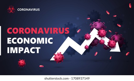 Coronavirus economic impact, black and blue banner with white arrow an economic graph surrounded by coronavirus molecules. The fall of the economy due to coronavirus. Coronavirus economic impact backg