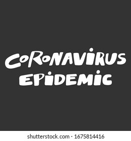 Coronavirus Epidemic. Sticker for social media content. Vector hand drawn illustration design. Bubble pop art comic style poster, t shirt print, post card, video blog cover