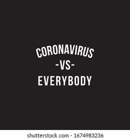 Coronavirus everybody's virus vector writing design, coronavirus infection. New corona virus (2019-ncov). Microbial corona.