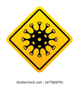 Coronavirus graphic icon. Warning banner COVID -19. Yellow sign virus isolated on white background. Vector illustration 