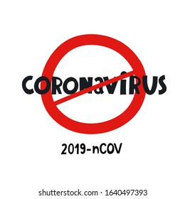 coronavirus. hand drawing lettering. vector illustration with stop sign, isolated icon. Stop coronavirus. Pandemic medical concept. 
