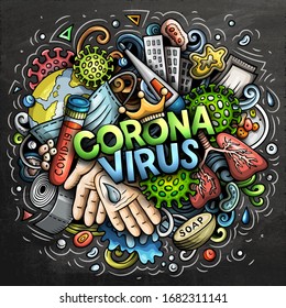 Coronavirus hand drawn cartoon doodles illustration. Creative art vector background. Handwritten text with medical elements and objects. Colorful chalkboard composition