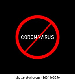 Coronavirus icon. COVID-19 icon. Stop COVID-19. Stop coronavirus. Coronavirus icon crossed out in a red stop sign. Vector illustration isolated on black background.