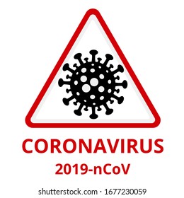 Coronavirus icon in red prohibitive triangular sign. Danger of infection 2019-ncov novel coronavirus bacteria. Stop coronavirus. Pandemic stop novel coronavirus outbreak covid-19. Vector illustration.