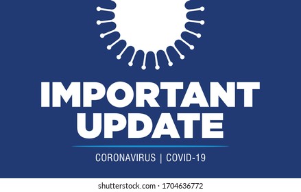 Coronavirus Important Update Design. Covid-19 Vector Illustration. Banner Background. 
