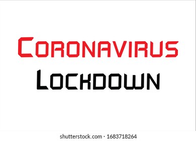 Coronavirus lockdown text with white background.